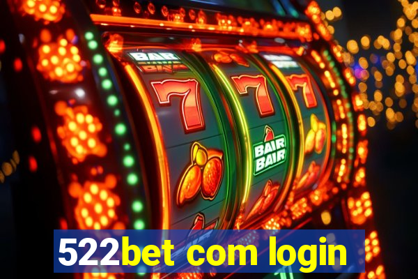 522bet com login